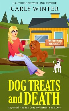 Cover Dog Treats and Death (Heywood Hounds Cozy Mysteries, #1) (eBook, ePUB)