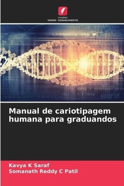 Manual de cariotipagem humana para graduandos - Saraf, Kavya K;C Patil, Somanath Reddy