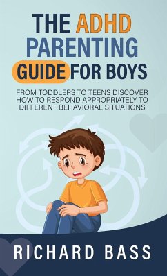 The ADHD Parenting Guide for Boys - Bass, Richard