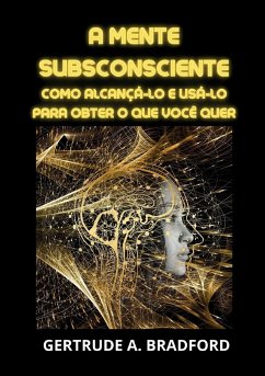 A mente subsconsciente - Bradford, Getrude A.