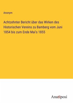 Cover Achtzehnter Bericht über das Wirken des Historischen Vereins zu Bamberg vom Juni 1854 bis zum Ende Mai's 1855