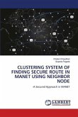 CLUSTERING SYSTEM OF FINDING SECURE ROUTE IN MANET USING NEIGHBOR NODE