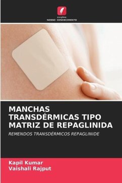 MANCHAS TRANSDÉRMICAS TIPO MATRIZ DE REPAGLINIDA - Kumar, Kapil;Rajput, Vaishali