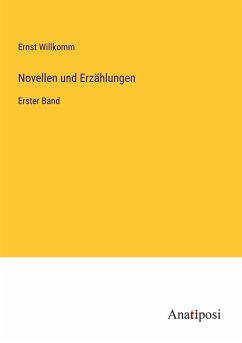 Novellen und Erzählungen - Willkomm, Ernst