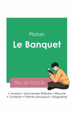 Réussir son Bac de philosophie 2023 : Analyse du Banquet de Platon - Platon