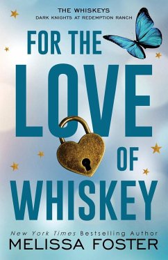 For the Love of Whiskey - Foster, Melissa