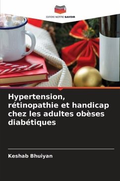 Hypertension, rétinopathie et handicap chez les adultes obèses diabétiques - Bhuiyan, Keshab