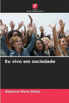 Eu vivo em sociedade - Bitulu, Alphonse-Marie