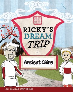 Ricky's Dream Trip to Ancient China - Stevenson, William