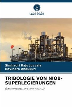 TRIBOLOGIE VON NIOB-SUPERLEGIERUNGEN - Juvvala, Simhadri Raju;ANDUKURI, Ravindra