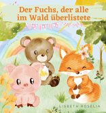 Der Fuchs, der alle im Wald überlistete