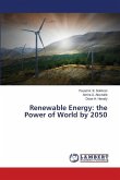 Renewable Energy: the Power of World by 2050
