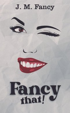 Fancy That! - Fancy, J. M.