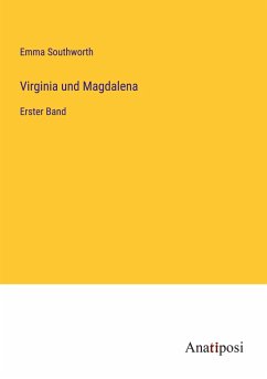 Virginia und Magdalena - Southworth, Emma