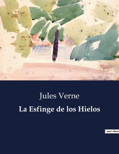 La Esfinge de los Hielos - Verne, Jules