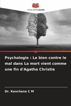 Psychologie : Le bien contre le mal dans La mort vient comme une fin d'Agatha Christie - C M, Dr. Kanchana