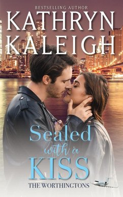 Sealed with a Kiss (The Worthingtons) (eBook, ePUB) - Kaleigh, Kathryn