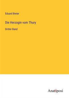 Die Herzogin vom Thury - Breier, Eduard