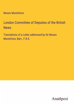 London Committee of Deputies of the British News - Montefiore, Moses