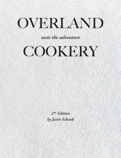 Overland Cookery, 2nd Edition - Schaub, Jason