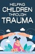 Helping Children Through Trauma - Bild 1