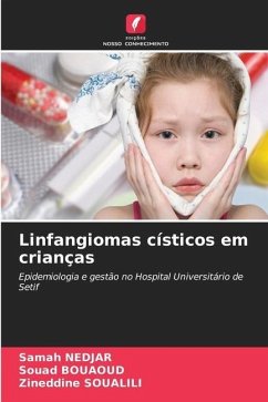 Linfangiomas císticos em crianças - NEDJAR, Samah;Bouaoud, Souad;SOUALILI, Zineddine