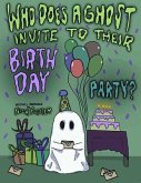 Who Does A Ghost Invite to Their Birthday Party? (eBook, ePUB)