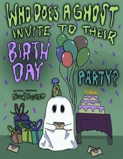 Who Does A Ghost Invite to Their Birthday Party? (eBook, ePUB) - Fisher, Nick