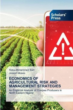 ECONOMICS OF AGRICULTURAL RISK AND MANAGEMENT STRATEGIES - Mohammed Sani, Rabiu;Moses, Joseph