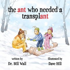 the ant who needed a transplant - Wall, Bill