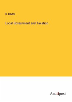 Local Government and Taxation - Baxter, R.