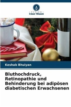 Bluthochdruck, Retinopathie und Behinderung bei adipösen diabetischen Erwachsenen - Bhuiyan, Keshab