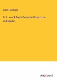 Fr. L. von Soltau's Deutsche Historische Volkslieder