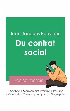 Réussir son Bac de philosophie 2023: Analyse de l'essai Du contrat social de Jean-Jacques Rousseau - Rousseau, Jean-Jacques