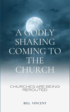 A Godly Shaking Coming to the Church - Vincent, Bill