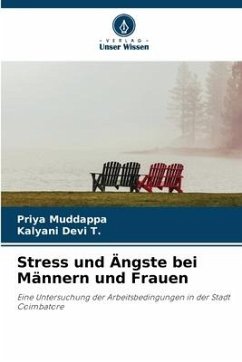 Stress und Ängste bei Männern und Frauen - Muddappa, Priya;Devi T., Kalyani