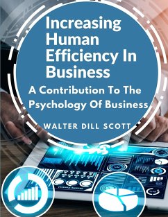 Increasing Human Efficiency In Business - Walter Dill Scott