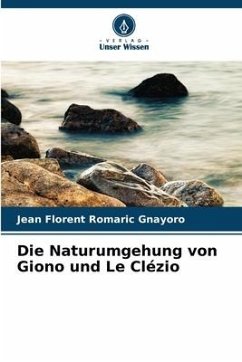 Die Naturumgehung von Giono und Le Clézio - Gnayoro, Jean Florent Romaric