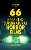 66 Amazing Supernatural Horror Films (State of Terror) (eBook, ePUB)