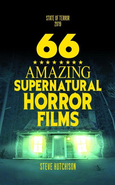 66 Amazing Supernatural Horror Films (State of Terror) (eBook, ePUB)