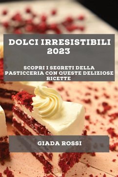 Dolci irresistibili 2023 - Rossi, Giada