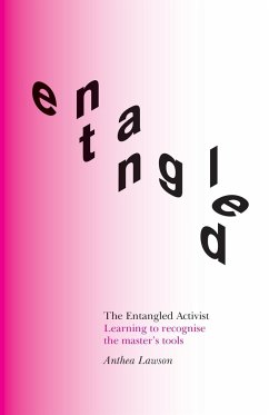 The Entangled Activist - Lawson, Anthea