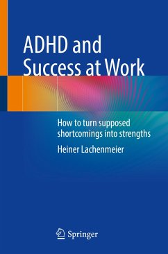 ADHD and Success at Work (eBook, PDF) - Lachenmeier, Heiner