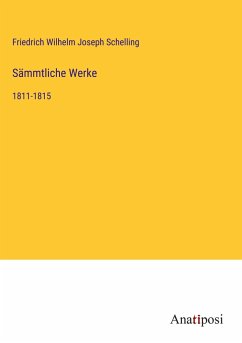 Sämmtliche Werke - Schelling, Friedrich Wilhelm Joseph