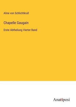 Chapelle Gaugain - Schlichtkrull, Aline von