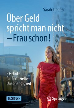 Über Geld spricht man nicht – Frau schon! (eBook, PDF) - Lindner, Sarah