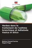 Herbes dans le traitement de l'asthme bronchique et Adhatoda Vasica in Silico