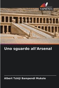 Uno sguardo all'Arsenal - Tshiji Bampendi Mukole, Albert