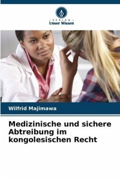 Medizinische und sichere Abtreibung im kongolesischen Recht - Majimawa, Wilfrid