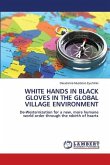 WHITE HANDS IN BLACK GLOVES IN THE GLOBAL VILLAGE ENVIRONMENT